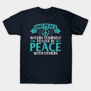 Peace Within Yourself T-Shirt